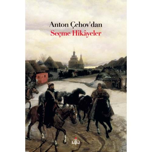 Anton Çehov'dan Seçme Hikâyeler