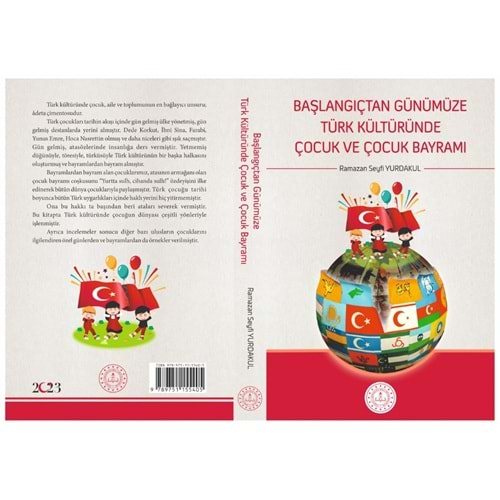 Başlangıçtan Günümüze Türk Kültüründe Çocuk ve Çocuk Bayramı